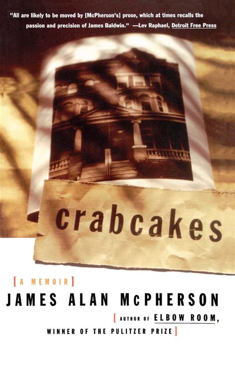 Crab cakes are very adaptable to whatever type of crab meat is available in your area. Crabcakes | Book by James Alan McPherson | Official ...