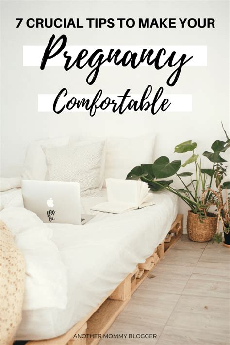 7 tips to make pregnancy comfortable another mommy blogger