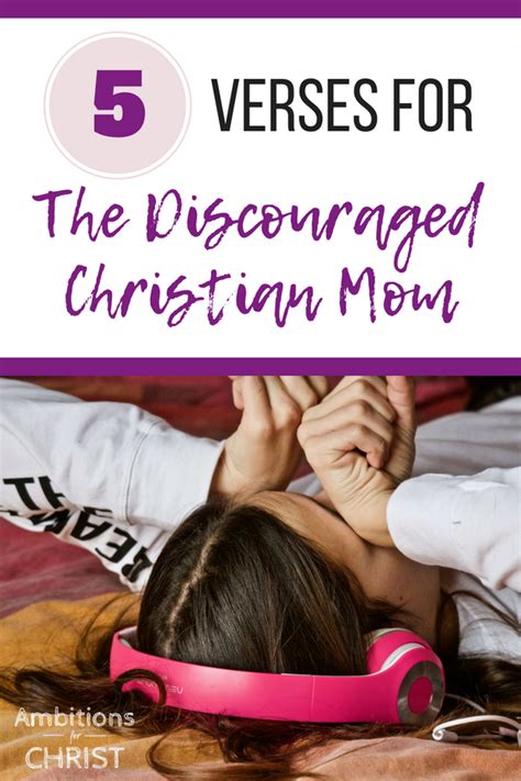 5 Verses For The Discouraged Christian Mom Encourage Your Soul