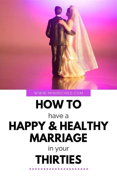 How To Have A Happy And Healthy Marriage In Your Thirties Healthy Marriage Marriage Tips