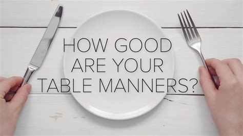 How Good Are Your Table Manners Youtube