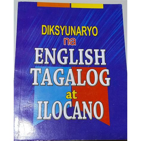 Diksyunaryo Na English Tagalog At Ilocano Dictionary 377 Pages 5 X 6