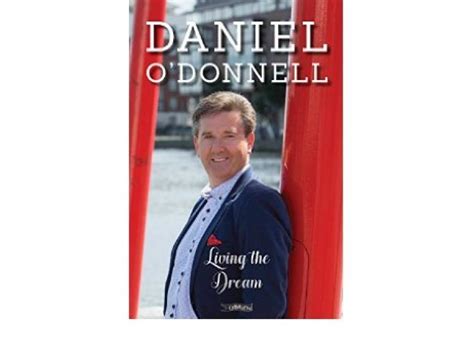 Dream stan supremacy (unless you're toxic). DAY 5: Win a copy of Daniel O' Donnell's Book - 'Living ...