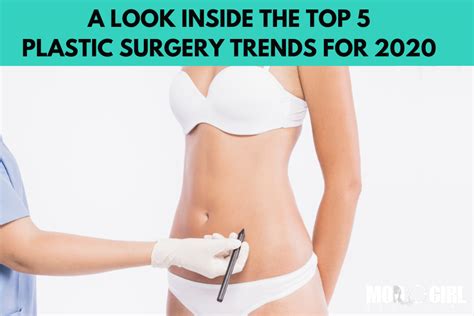 a look inside the top 5 plastic surgery trends 2020