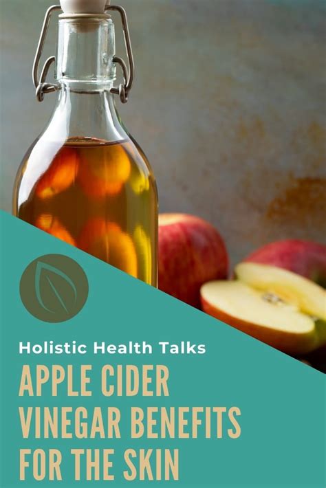 5 Amazing Apple Cider Vinegar Benefits For Skin Holistic Health Talks