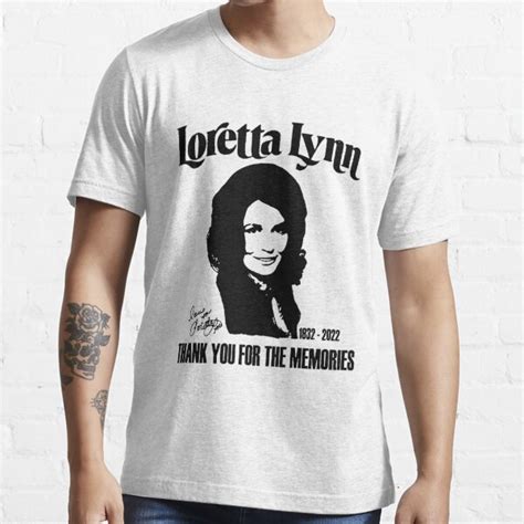 Loretta Lynn Rip 1932 2022 Thank You For The Memories Loretta Lynn T Shirt For Sale By