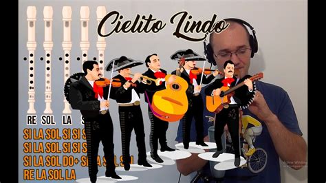 Cielito Lindo Para Flauta Dulce Cover And Tutorial Con Notas Hermosa Canción Mexicana Youtube