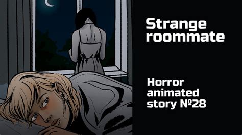 Strange Roommate Horror Animated Story №28 Youtube