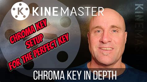 Kinemaster Tutorial Detailed Explanation Of Chroma Key Greenscreen Settings For Perfect