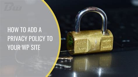 How To Add A Privacy Policy To Your Wordpress Site An Easy Guide