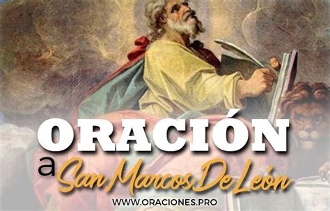 Oración A San Marcos De León ¡milagrosa Actualizada 2023