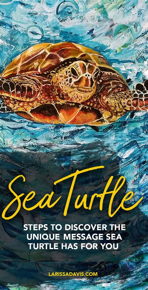 Sea Turtle Symbolism Larissa Davis Is The Soul Path Artist