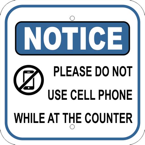 Please Do Not Use Cell Phone At Counter Notice Sign