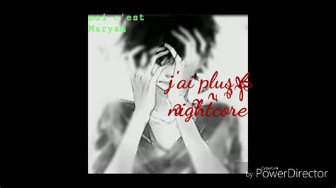 Jai Plus La Force ~ Nightcore Youtube