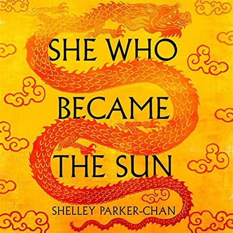 She Who Became The Sun By Shelley Parker Chan Audiobook Audible Com Au