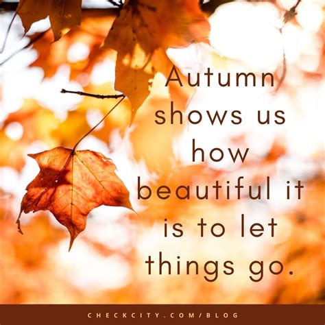 30 Fall Quotes Autumn Quotes Letting Go Quotes How Beautiful
