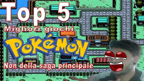 Top 5 Migliori Giochi Pokemon Non Della Saga Principale Youtube