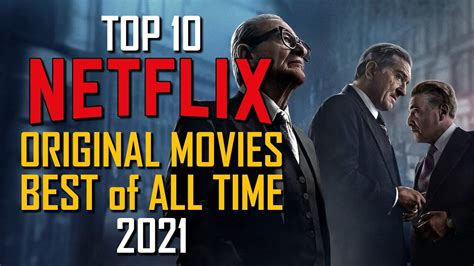 Top Greatest Netflix Original Movies Of All Time TechWizTime