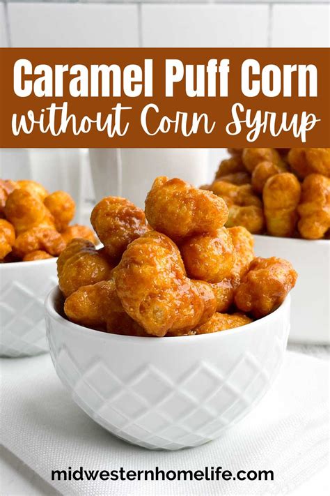 Caramel Puff Corn Recipe Without Corn Syrup Midwestern Homelife