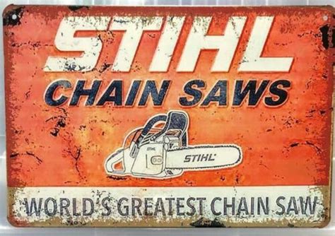Stihl Chainsaw Rustic Look Vintage Tin Metal Sign Man Cave Shed Garage