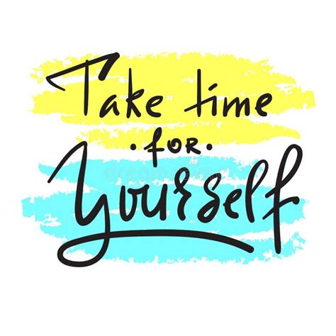 Take Time For Yourself Inspire And Motivational Quote Hand Drawn