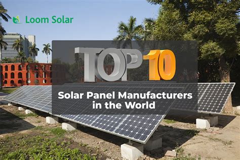 Top 10 Solar Panel Manufacturers In The World 2023 Expert Reviews