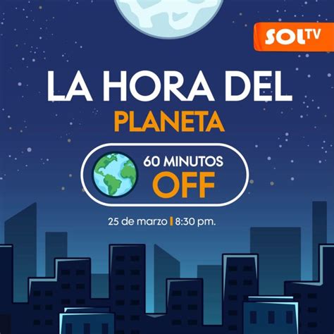 Esta Noche Es La Hora Del Planeta 2023 Soltv Peru