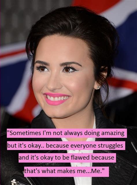 Demi Lovato Self Esteem And Body Image Inspirational Quotes Demi Lovato Quotes Demi Lovato Demi