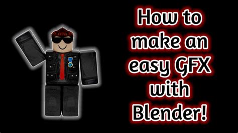How To Make Roblox Gfx Using Blender Youtube