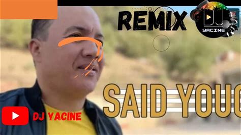 Saïd Youcef Remix Dj Yacine 💯 Spécial Fêtes ️tiktok 🎧 Youtube