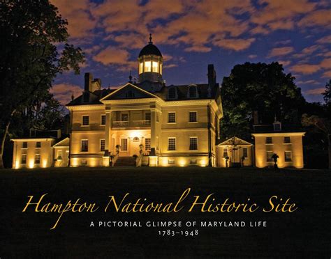 Hampton National Historic Site A Pictorial Glimpse Of Maryland Life