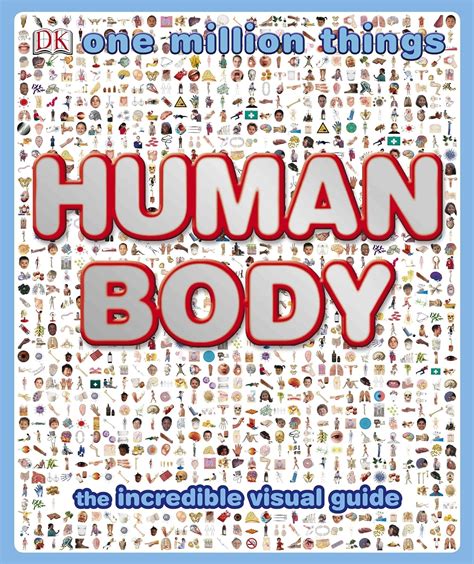 One Million Things Human Body Walker Richard 9780756662882 Amazon