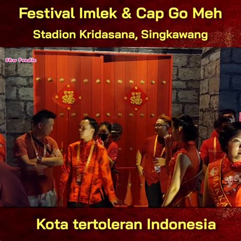 Festival Imlek And Cap Go Meh Di Stadion Kridasana Singkawang
