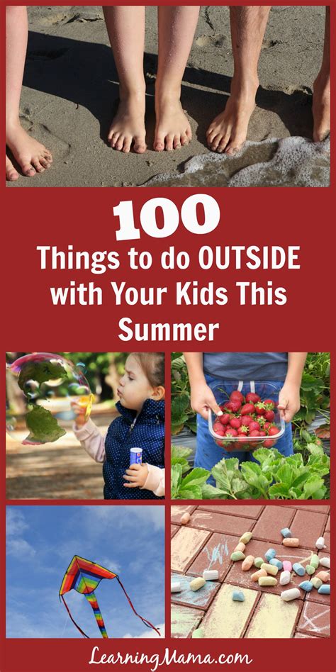 100 Things To Do Outside With Your Kids This Summer Learning Mama