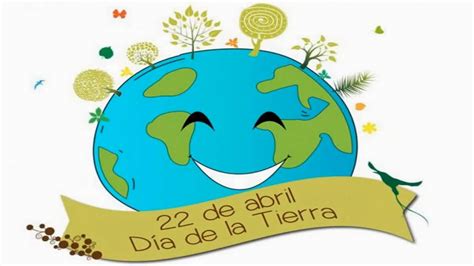Feliz Dia De La Tierra 22 De Abril Youtube