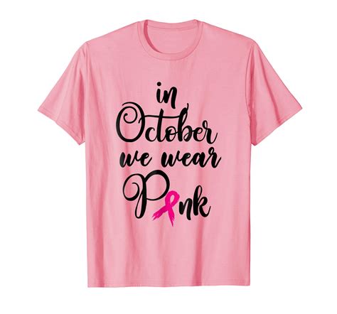 in october we wear pink breast cancer awareness shirt t ln lntee