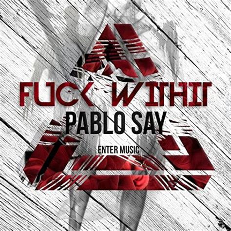 Fuck Withit By Pablo Say On Amazon Music