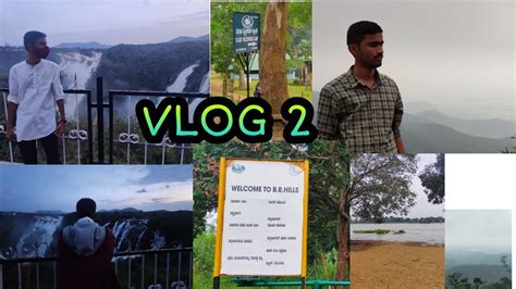 Travel Vlog 2 Shivanasamudra Kollegala Br Hills K Gudi