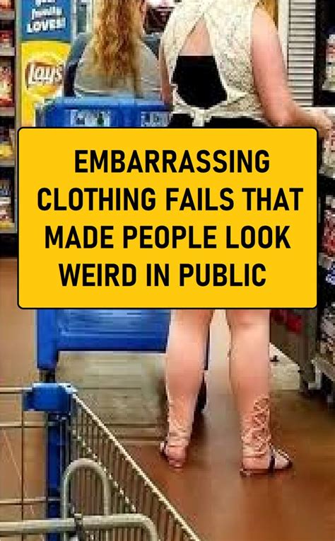 Embarrassing Clothing Fails That Made People Look Weird In Public