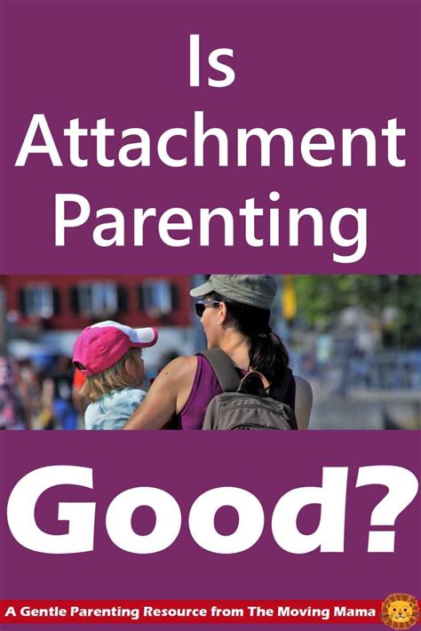 Is Attachment Parenting Good With Images Attachment Parenting