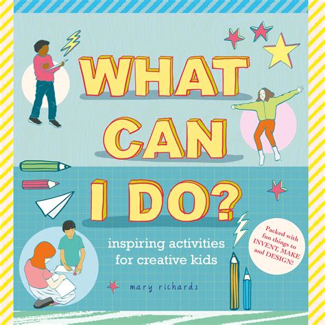 What Can I Do Inspiring Activities For Creative Kids Seattle Book