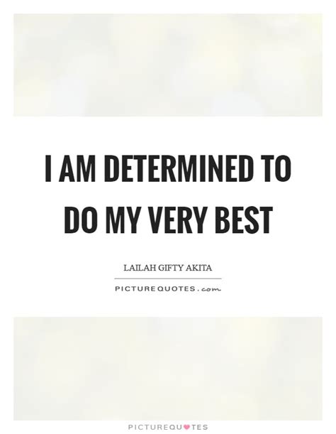 I Am Determined Quotes And Sayings I Am Determined Picture Quotes