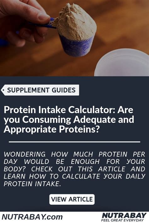 Protein Intake Calculator Are You Consuming Adequate And Appropriate
