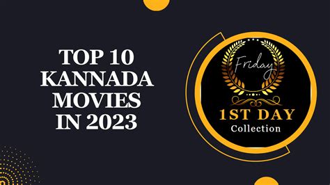 top 10 kannada movies in 2023 1st day collection