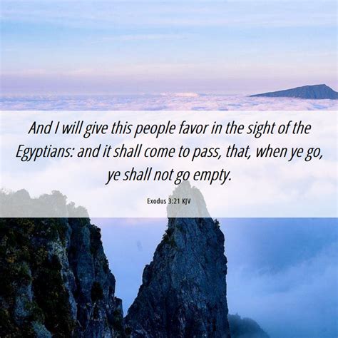 Exodus 321 Kjv And I Will Give This People Favor In The Sight Of