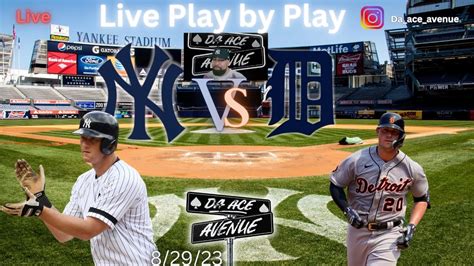 New York Yankees Vs Detroit Tigers Live Play By Play Youtube