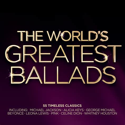 The Worlds Greatest Ballads Compilation By Various Artists Spotify