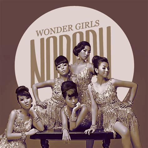 Wonder Girls Nobody By Cre4t1v31 Wonder Girls Nobody Yubin Wonder