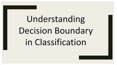 Understanding Of Decision Boundary Classification Machine Learning