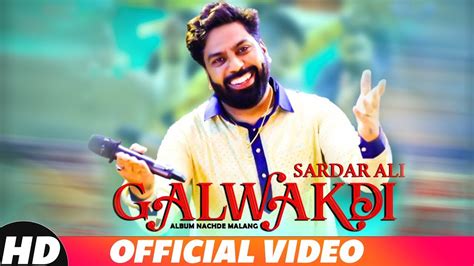 Galwakdi Full Video Sardar Ali Latest Punjabi Song 2018 Speed